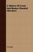 A History of Greek and Roman Classical Literature