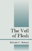 The Veil of Flesh