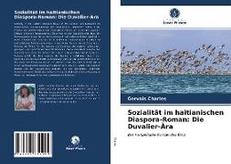 Sozialität im haitianischen Diaspora-Roman: Die Duvalier-Ära