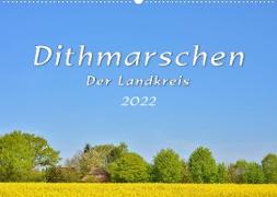 Dithmarschen - Der Landkreis (Wandkalender 2022 DIN A2 quer)