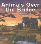 Animals Over the Bridge