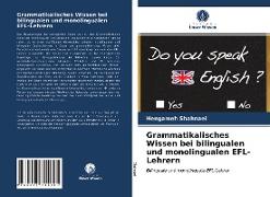 Grammatikalisches Wissen bei bilingualen und monolingualen EFL-Lehrern