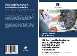 Klinisch-pathologische und radiologische Bewertung von metastasierten Halsknoten