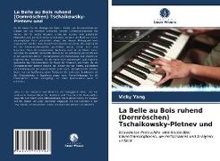 La Belle au Bois ruhend (Dornröschen) Tschaikowsky-Pletnev und