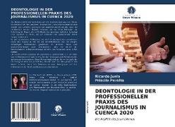 DEONTOLOGIE IN DER PROFESSIONELLEN PRAXIS DES JOURNALISMUS IN CUENCA 2020