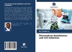 Plasmodium-Koinfektion und HIV-Infektion