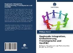Regionale Integration, Globalisierung, Fremdsprache und Konflikt