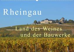 Rheingau - Land des Weines und der Bauwerks (Wandkalender 2022 DIN A2 quer)