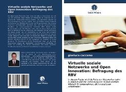 Virtuelle soziale Netzwerke und Open Innovation: Befragung des RBV
