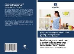 Ernährungszustand und Gewichtszunahme bei schwangeren Frauen