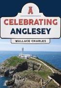 Celebrating Anglesey