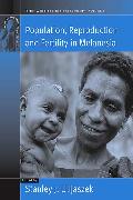 Population, Reproduction and Fertility in Melanesia