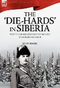 The 'Die-Hards' in Siberia