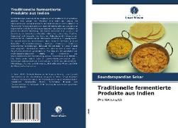 Traditionelle fermentierte Produkte aus Indien