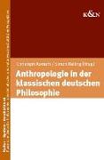 Anthropologie in der klassischen deutschen Philosophie