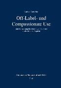 Off-Label- und Compassionate Use