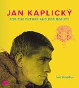 Jan Kaplicky - For the Future and For Beauty