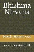 Bhishma Nirvana: An Astronomy Poison Pill