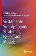 Sustainable Supply Chains: Strategies, Issues, and Models