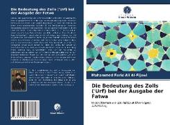 Die Bedeutung des Zolls ('Urf) bei der Ausgabe der Fatwa