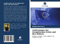 Institutionen der Europäischen Union und ihre Reform
