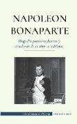 Napoleón Bonaparte - Biografía para estudiantes y estudiosos de 13 años en adelante