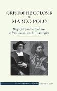 Christophe Colomb et Marco Polo - Biographie pour les étudiants et les universitaires de 13 ans et plus