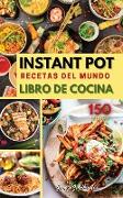 INSTANT POT RECETAS DEL MUNDO LIBRO DE COCINA (Olla instantanea)