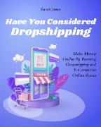 Have You Considered Dropshipping