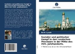 Sozialer und politischer Kampf in den russischen Provinzen in der Mitte des XVII. Jahrhunderts