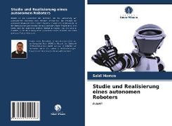 Studie und Realisierung eines autonomen Roboters