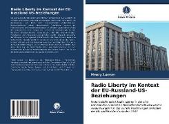 Radio Liberty im Kontext der EU-Russland-US-Beziehungen