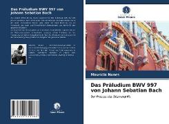 Das Präludium BWV 997 von Johann Sebatian Bach
