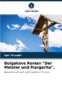 Bulgakovs Roman "Der Meister und Margarita"