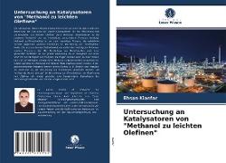 Untersuchung an Katalysatoren von "Methanol zu leichten Olefinen"