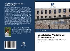 Langfristige Vorteile der Einwanderung