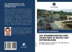 DIE WAHRNEHMUNG DER MENSCHEN IN BEZUG AUF ENTWICKLUNG