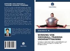 WIRKUNG VON SWISSBALL-TRAINING UNDKRAFTTRAINING