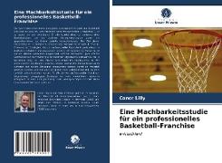 Eine Machbarkeitsstudie für ein professionelles Basketball-Franchise