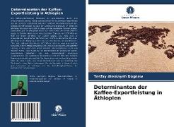 Determinanten der Kaffee-Exportleistung in Äthiopien