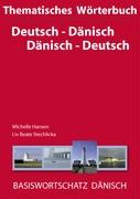 Thematisches Wörterbuch Deutsch - Dänisch / Dänisch - Deutsch
