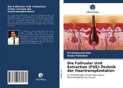 Die Follicular Unit Extraction (FUE)-Technik der Haartransplantation