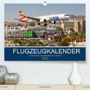 Flugzeugkalender - Flugzeugbilder aus der ganzen Welt (Premium, hochwertiger DIN A2 Wandkalender 2022, Kunstdruck in Hochglanz)