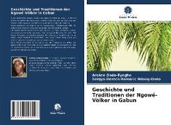 Geschichte und Traditionen der Ngowé-Völker in Gabun