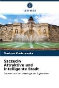 Szczecin Attraktive und intelligente Stadt