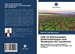 CAR im Klimawandel: Wahrnehmungen und Strategien der Landwirte