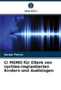 CI MEMO für Eltern von cochlea-implantierten Kindern und Audiologen