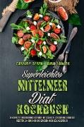 Superleichtes Mittelmeer-Diät-Kochbuch