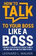 How to Talk to Your Boss Like a Boss