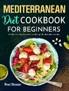 Mediterranean Diet Cookbook for Beginners